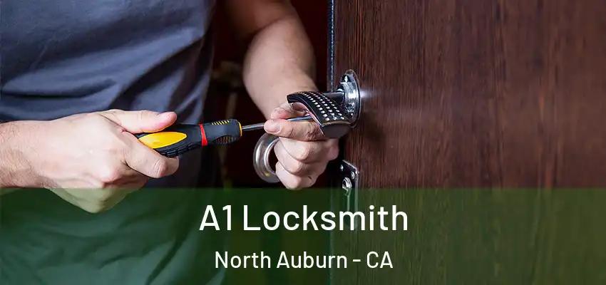  A1 Locksmith North Auburn - CA