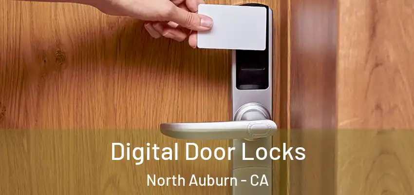  Digital Door Locks North Auburn - CA