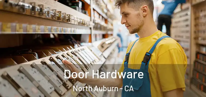 Door Hardware North Auburn - CA