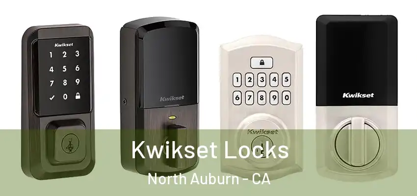  Kwikset Locks North Auburn - CA