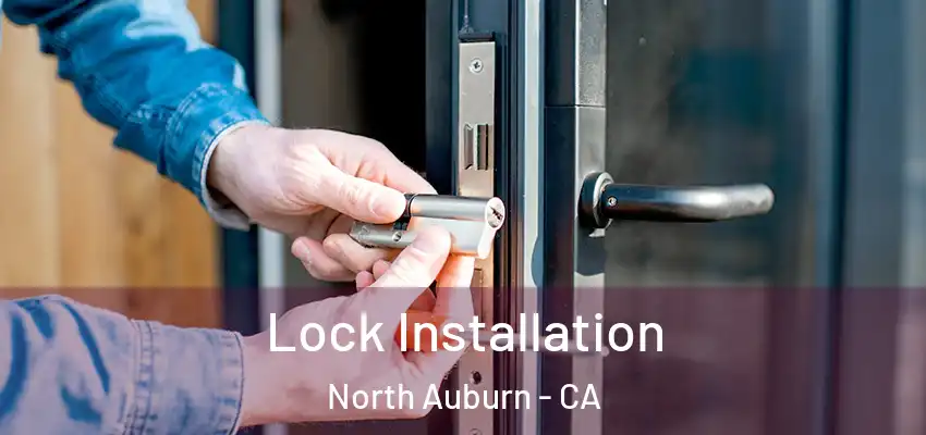  Lock Installation North Auburn - CA