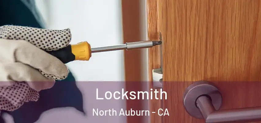  Locksmith North Auburn - CA