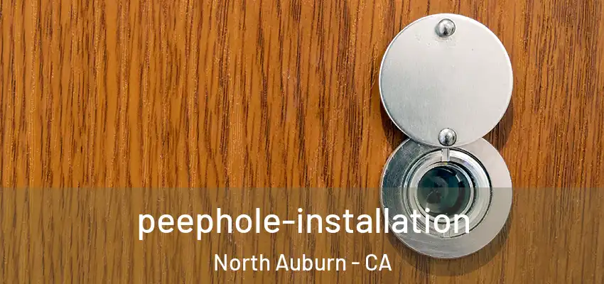  peephole-installation North Auburn - CA