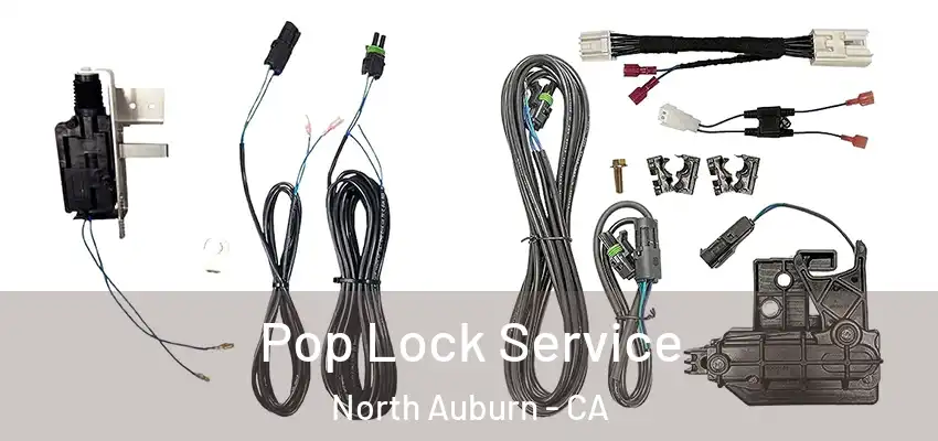 Pop Lock Service North Auburn - CA