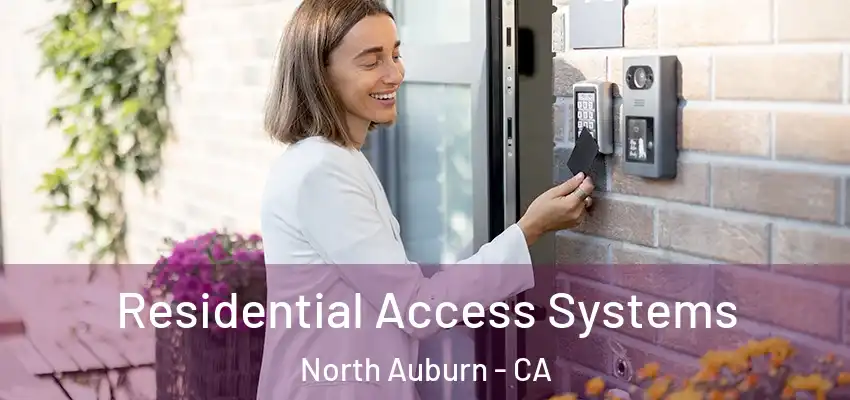  Residential Access Systems North Auburn - CA
