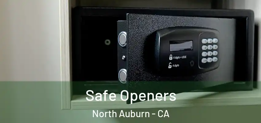  Safe Openers North Auburn - CA